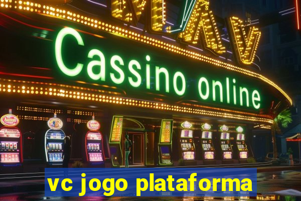 vc jogo plataforma